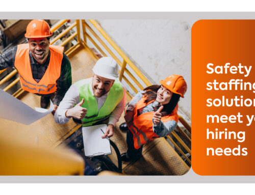 Safety Staffing Solutions To Meet Your Hiring Needs